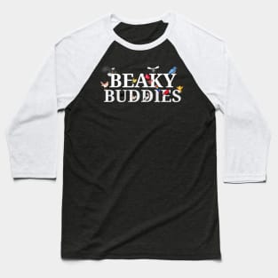 Beaky Buddies. Baseball T-Shirt